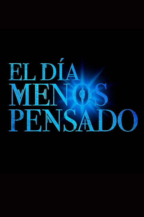 El día menos pensado постер