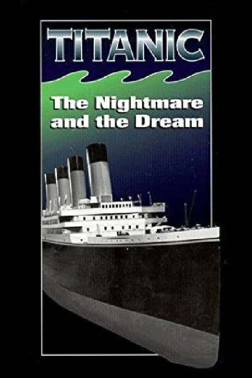 Titanic: The Nightmare and the Dream постер
