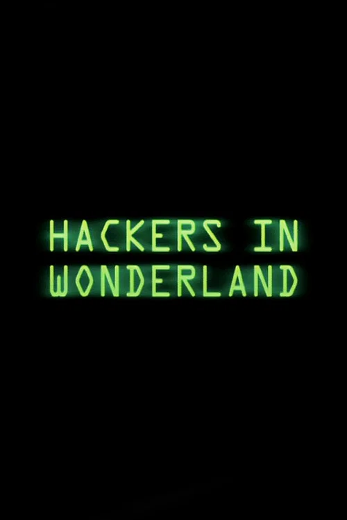 Hackers in Wonderland постер