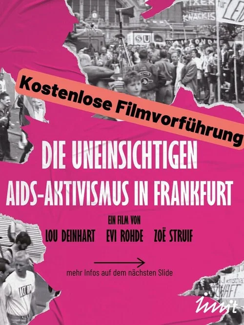 Die Uneinsichtigen - Aids-Aktivismus in Frankfurt постер