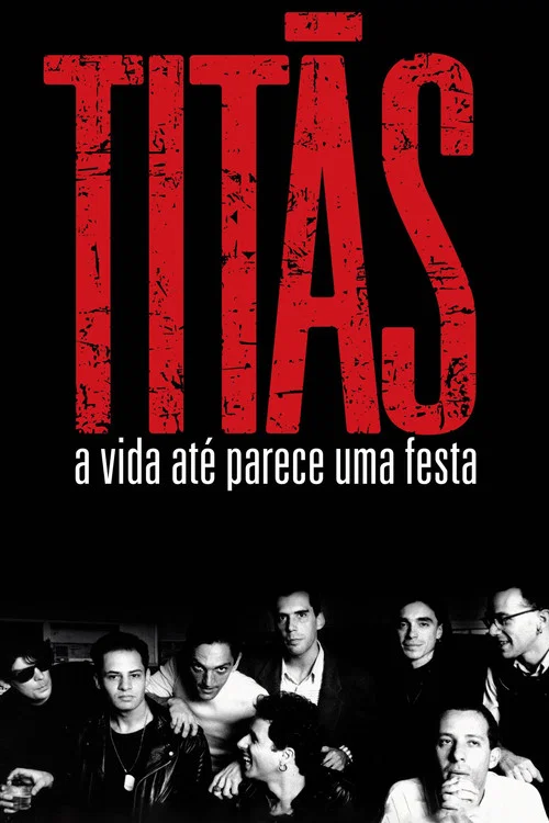 Titãs - A Vida Até Parece Uma Festa постер