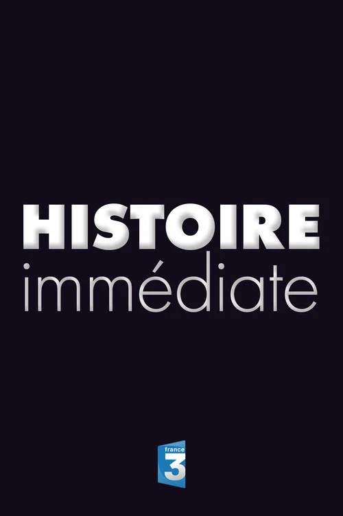 Histoire Immédiate постер