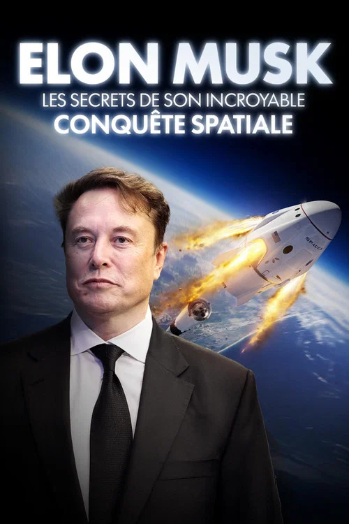 Elon Musk - Les secrets de son incroyable conquête spatiale постер