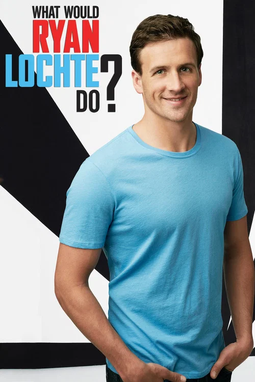What Would Ryan Lochte Do? постер
