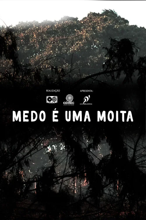 Medo é uma Moita постер