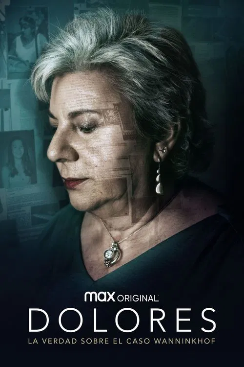 Dolores: La verdad sobre el caso Wanninkhof постер