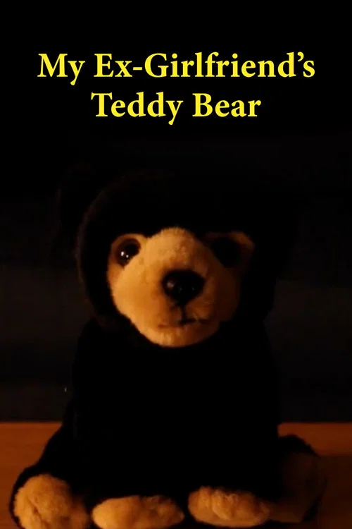 My Ex Girlfriend's Teddy Bear постер