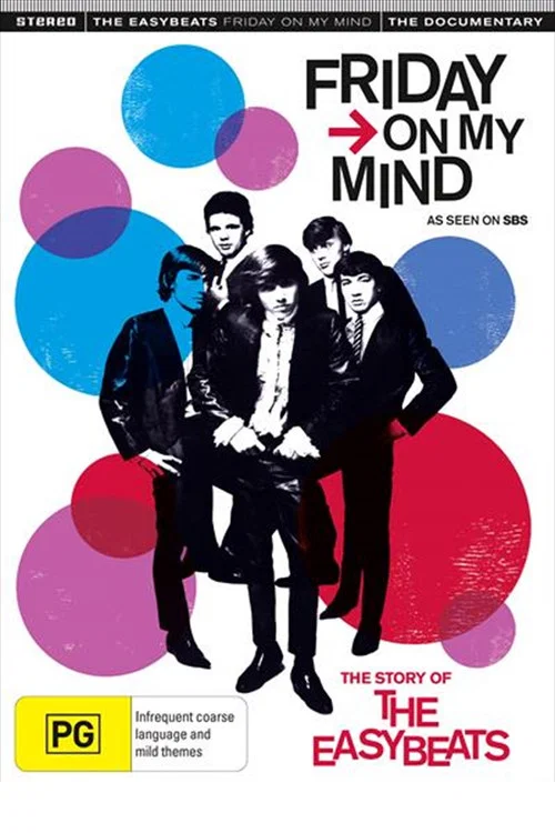 Friday on My Mind: The Story of the Easybeats постер