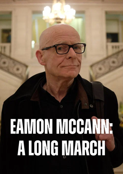 Eamonn McCann: A Long March постер