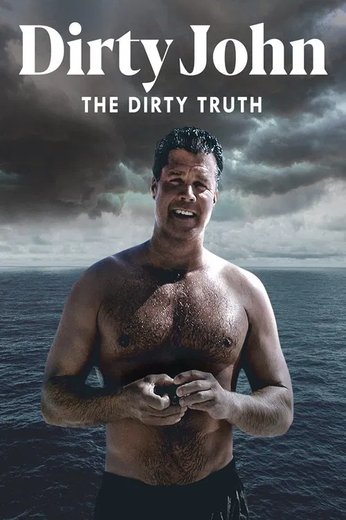 Dirty John: The Dirty Truth постер