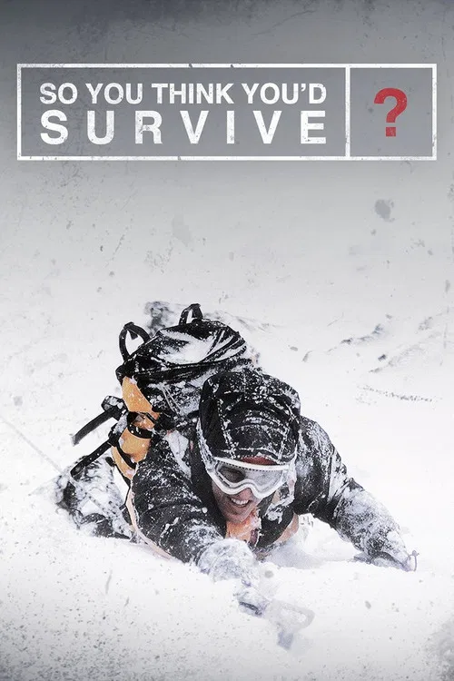 So You Think You'd Survive? постер
