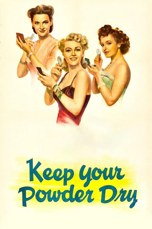 Keep Your Powder Dry постер