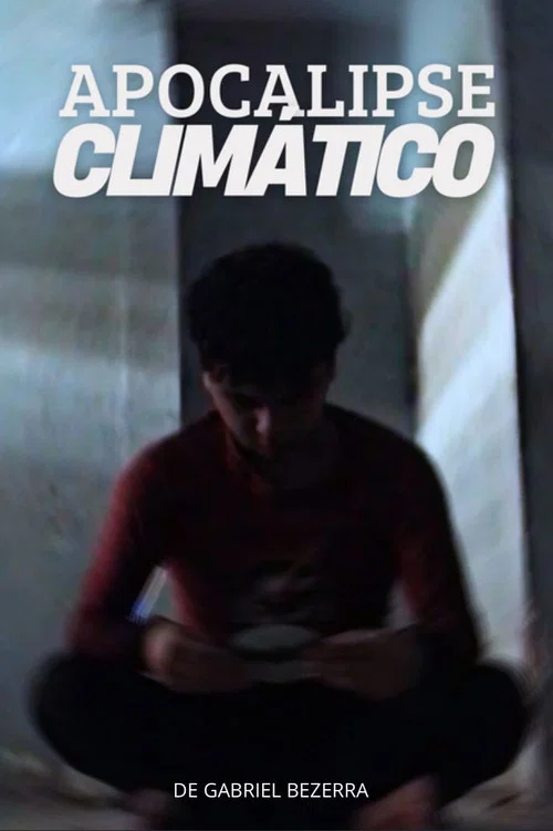 Apocalipse climático постер