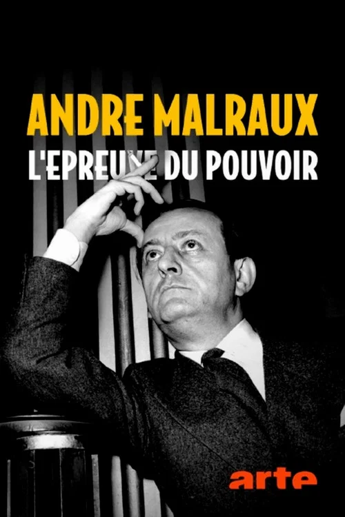 André Malraux : l'épreuve du pouvoir постер