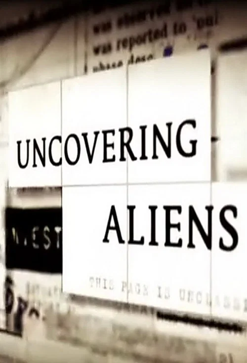 Uncovering Aliens постер