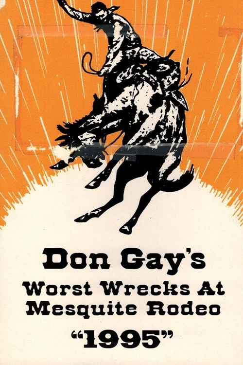 Don Gay's Worst Wrecks At Mesquite Rodeo 1995 постер