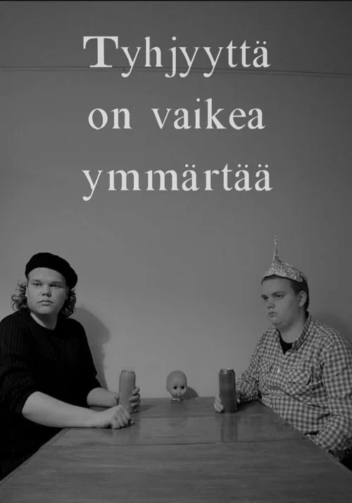 Tyhjyyttä on vaikea ymmärtää постер