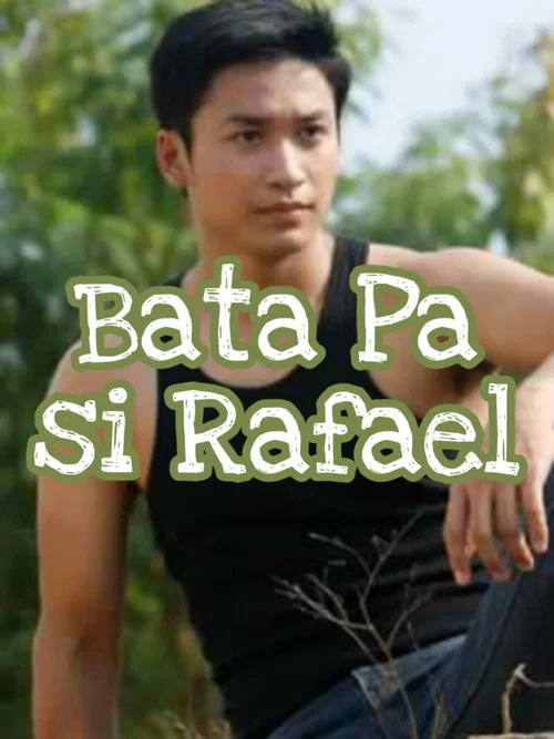 Bata Pa si Rafael постер