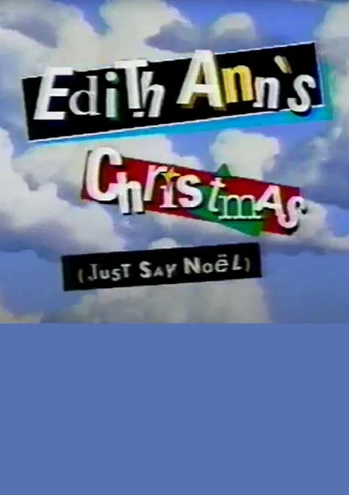 Edith Ann's Christmas (Just Say Noël) постер