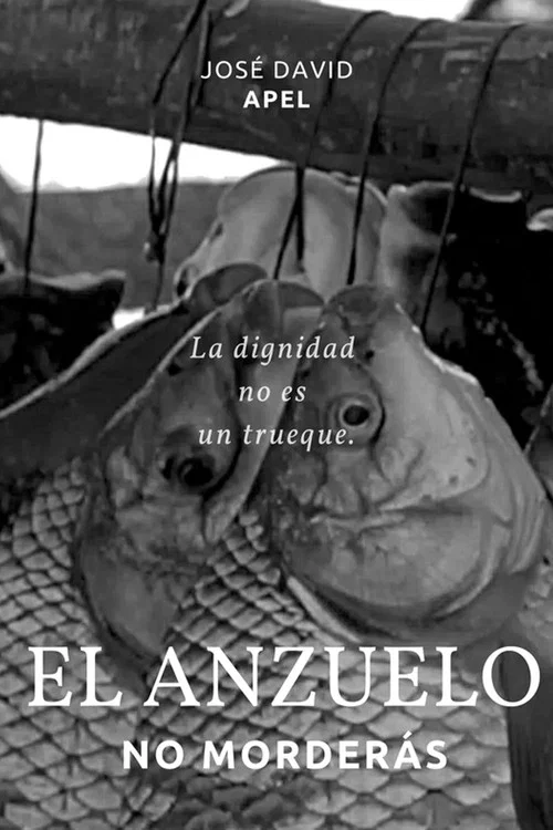 El Anzuelo no Morderás постер