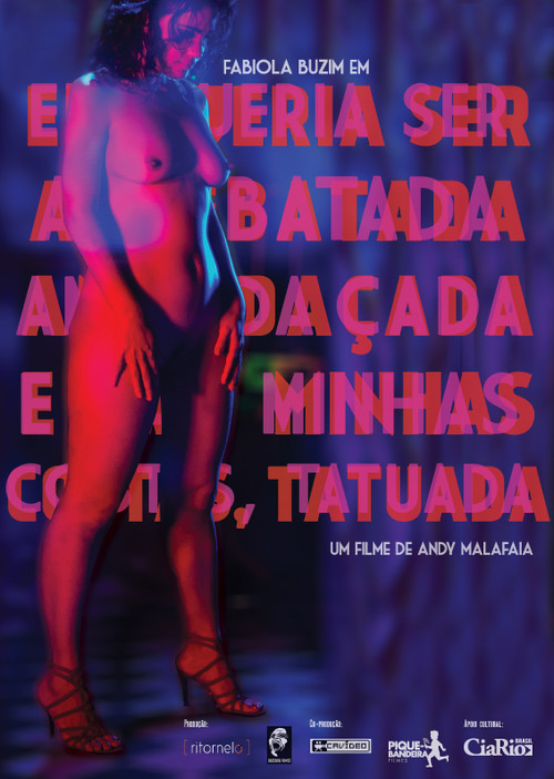 Eu Queria Ser Arrebatada, Amordaçada e, nas minhas costas, Tatuada постер