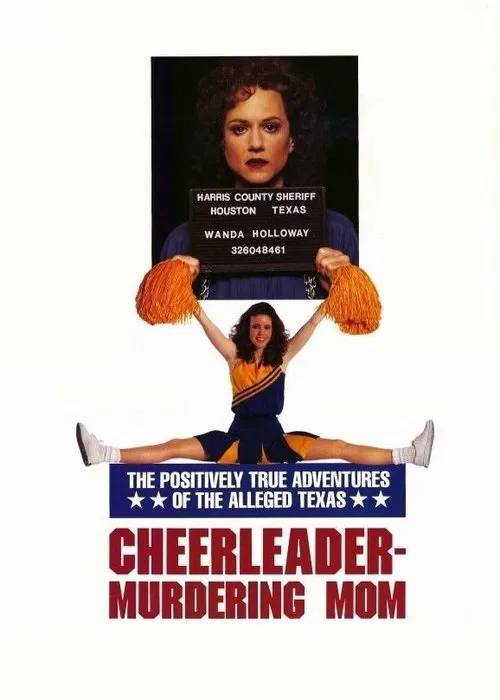 The Positively True Adventures of the Alleged Texas Cheerleader-Murdering Mom постер