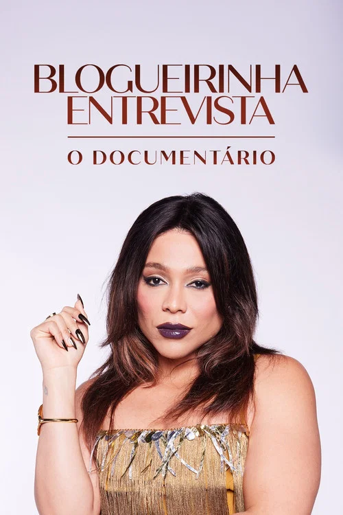 Blogueirinha Entrevista: O Documentário постер