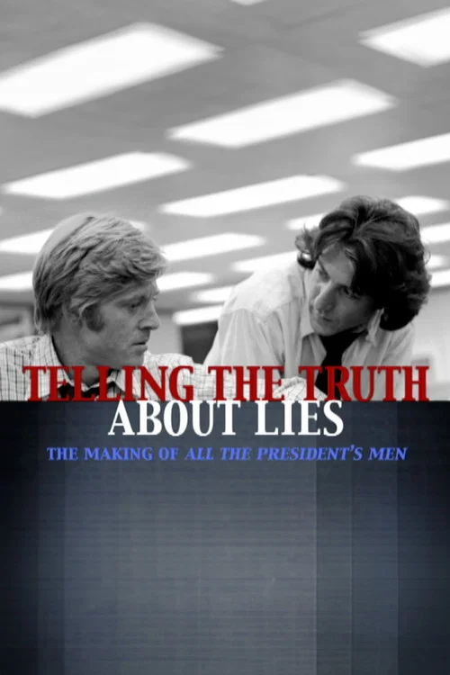 Telling the Truth About Lies: The Making of  "All the President's Men" постер