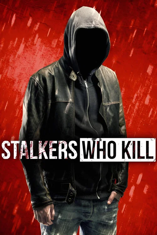 Stalkers Who Kill постер