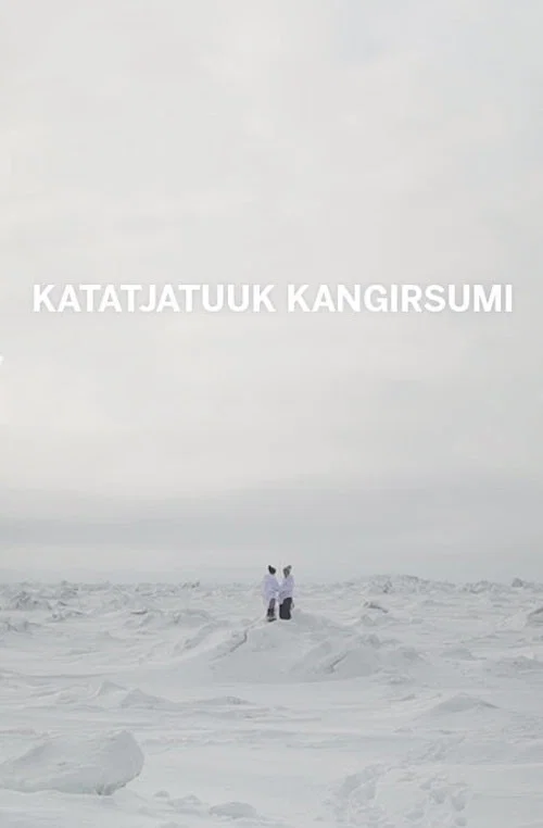 Katatjatuuk Kangirsumi постер