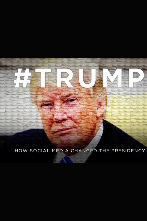 #Trump: How Social Media Changed The Presidency постер
