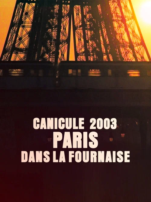 Canicule 2003 : Paris dans la fournaise постер