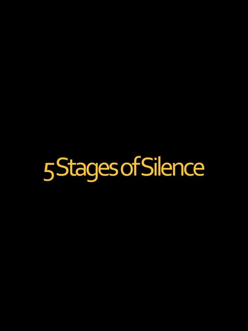 5 Stages of Silence постер