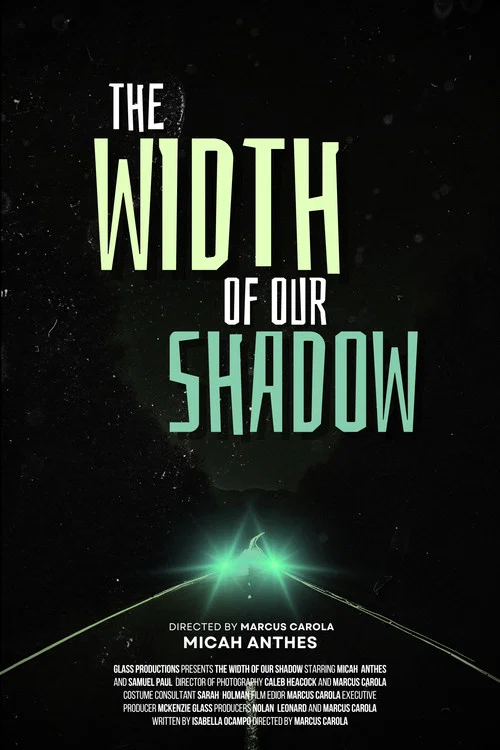 The Width Of Our Shadow постер