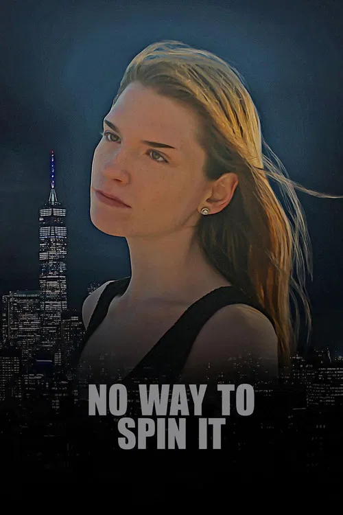 No Way To Spin It постер