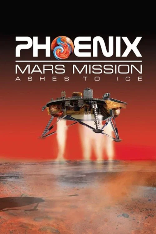 Phoenix Mars Mission: Ashes to Ice постер