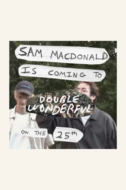 Sam MacDonald Is Coming To Double Wonderful On The 25th постер