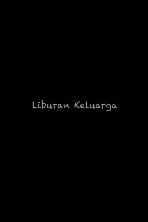 Liburan Keluarga постер