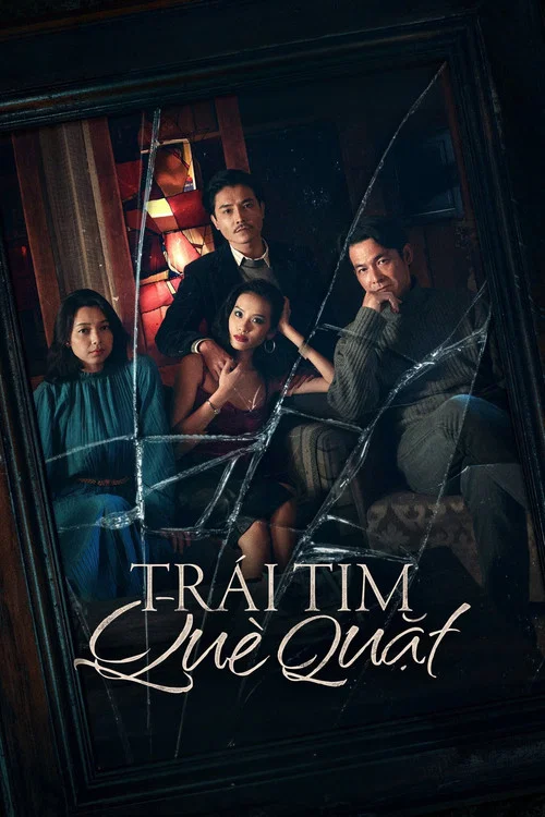 Trái Tim Què Quặt постер