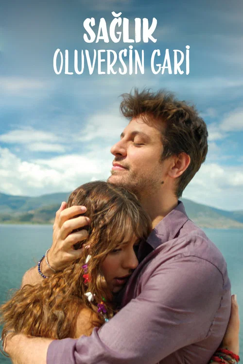 Sağlık Oluversin Gari постер