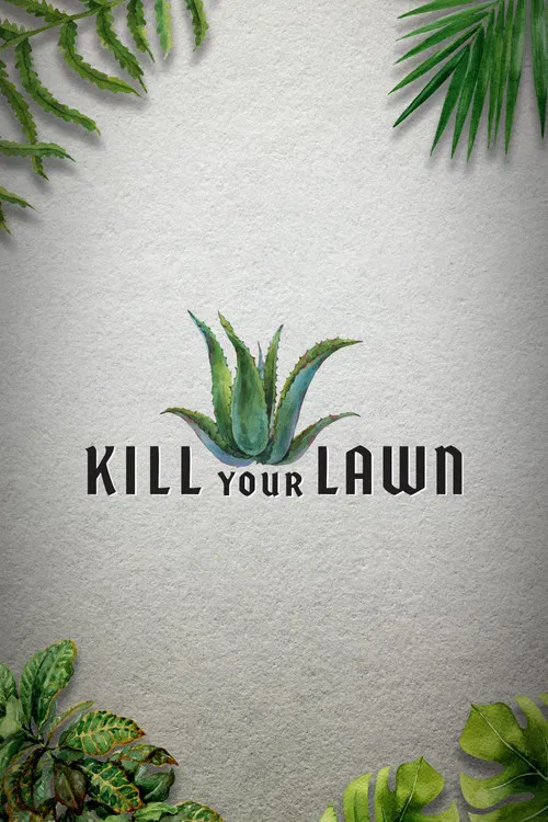 Kill Your Lawn постер