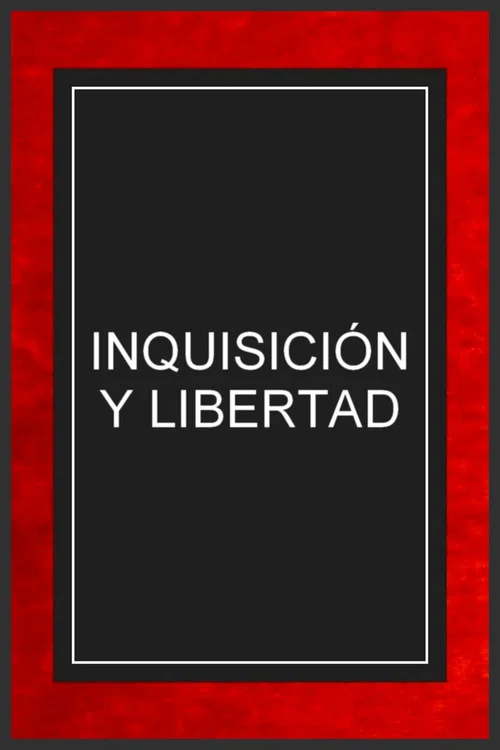 Inquisición y libertad постер