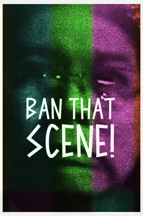 Ban That Scene! постер