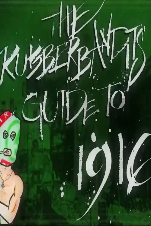 Rubberbandits Guide to 1916 постер