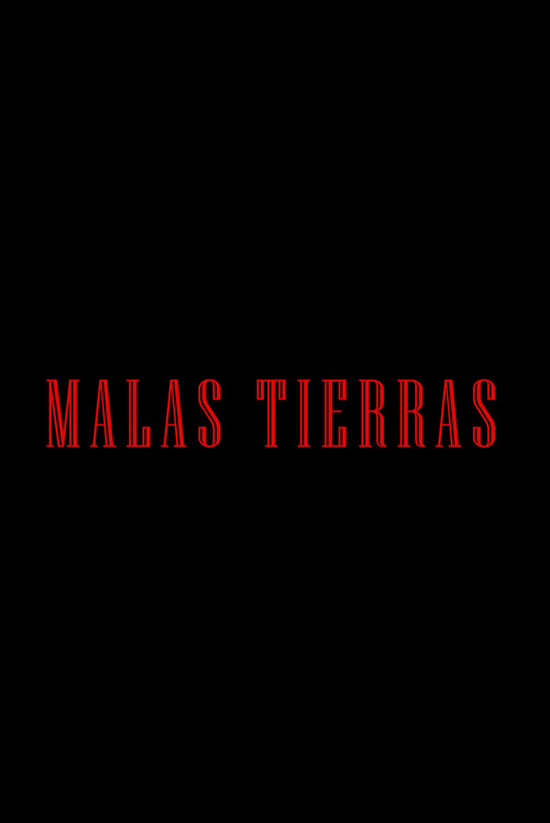 Malas Tierras постер
