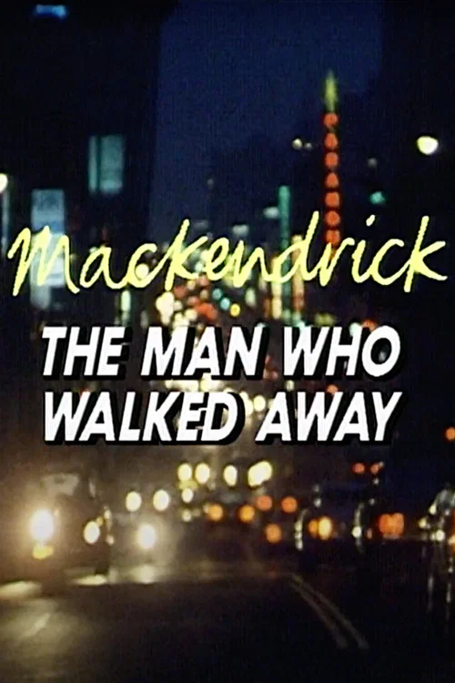 Mackendrick: The Man Who Walked Away постер
