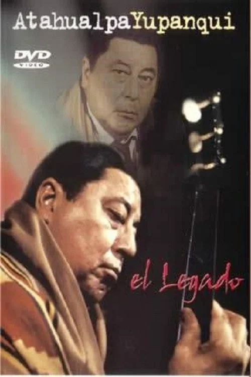 Atahualpa Yupanqui: El legado постер