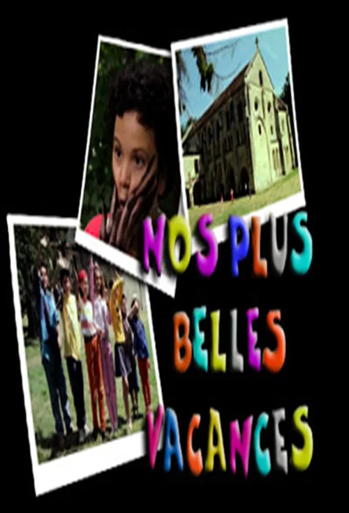 Nos plus belles vacances постер