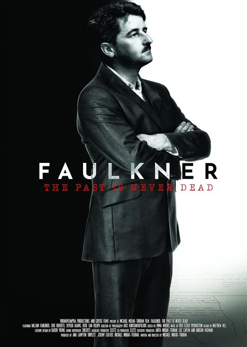 The Past Is Never Dead: The Story of William Faulkner постер
