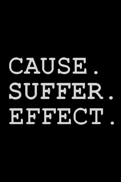 Cause Suffer Effect постер